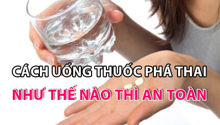 cách uống thuốc phá thai