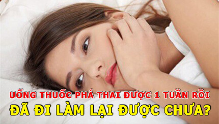 Phá thai bằng thuốc có đi làm được không?